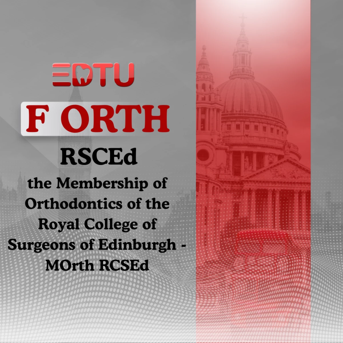 the Fellowship  of Orthodontics of the Royal College of Surgeons of Edinburgh - FOrth RCSEd